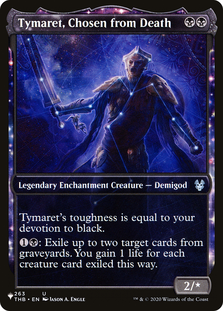 Tymaret, Chosen from Death (Showcase) (LIST-263/254) - The List: (enchantment, Showcase)