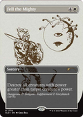 Fell the Mighty (SLD-1778) - Secret Lair Drop (Borderless)