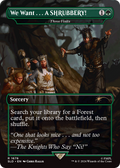 We Want...A SHRUBBERY! - Three Visits (SLD-1676) - Secret Lair Drop / We Want . . . A SHRUBBERY! (Borderless)