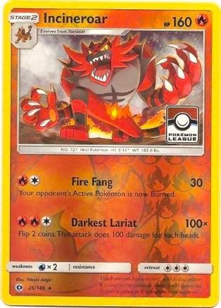 Incineroar (Pokemon League) 026/149  - Reverse Holofoil League & Championship Cards - Promo