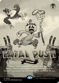 Fatal Push (0884) (Black & White Foil) (SLD-884) - Secret Lair Drop (Borderless) Foil