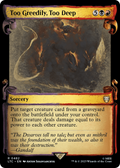 Too Greedily, Too Deep (Showcase Scrolls) (LTC-482) - Tales of Middle-earth Commander: (Showcase)