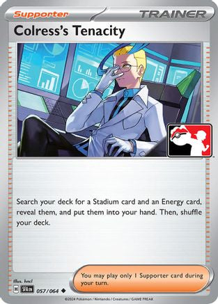 Colress's Tenacity 057  Prize Pack Series Cards - Uncommon