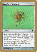 Wayfarer's Bauble - 2004 Gabriel Nassif (5DN) (WCD-) - World Championship Decks 2004