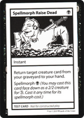 Spellmorph Raise Dead (No PW Symbol) (CMB1-046) - Mystery Booster Playtest Cards 2021