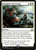 Slaughter the Strong (PRE-022) - Rivals of Ixalan Promos Foil