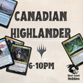 MTG - Canadian Highlander - September 21st 6-10pm