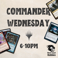 MTG - Commander Wednesday - August 12th 6-10pm