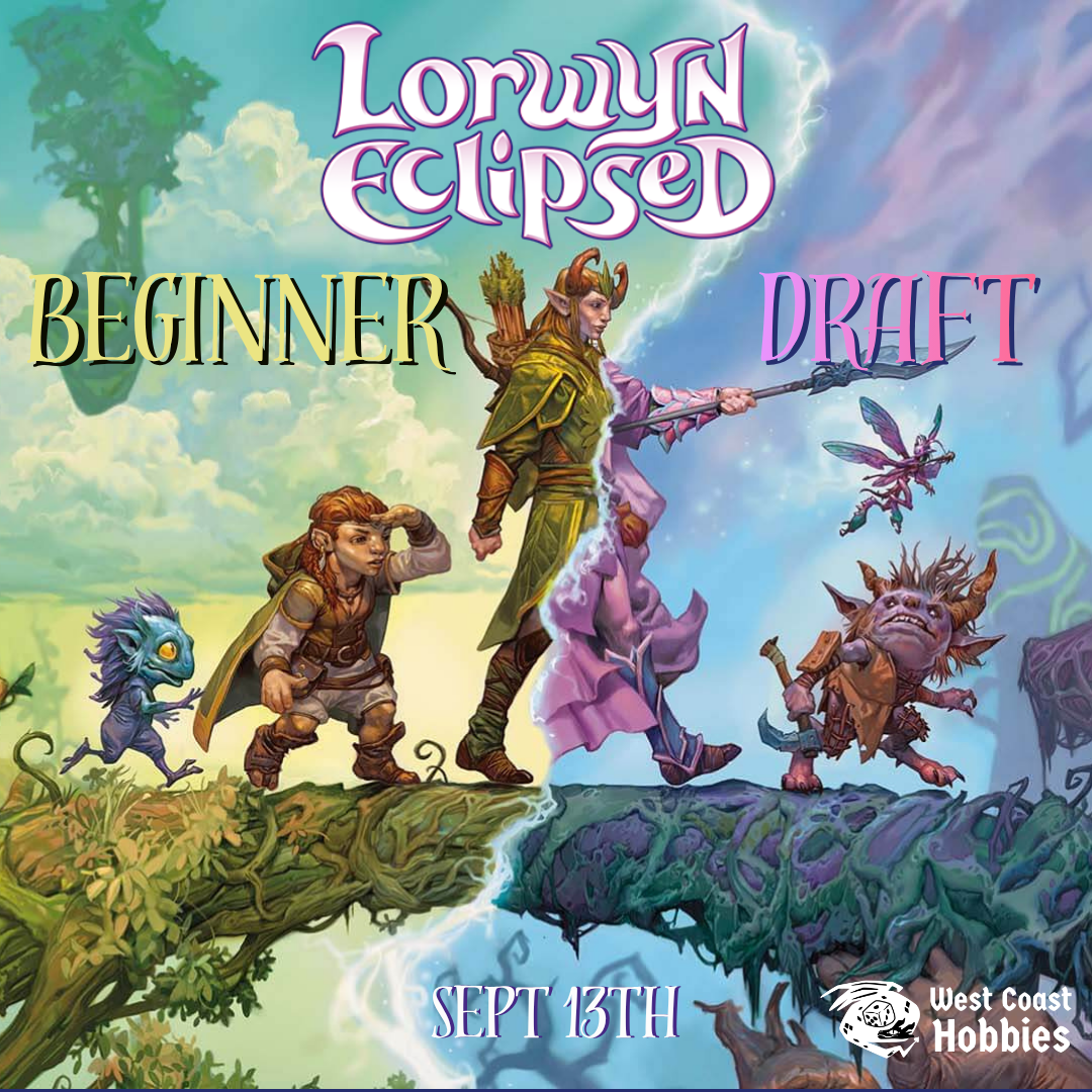 MTG - Beginner Draft - Lorwyn Eclipsed - September 13th 5-9pm