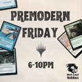MTG - Premodern Friday - August 14th 6-10pm