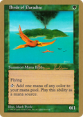 Birds of Paradise - 1998 Brian Selden (5ED) (WCD-) - World Championship Decks 1998