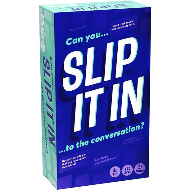 Slip It In
