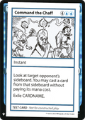 Command the Chaff (CMB1-) - Mystery Booster Playtest Cards 2019