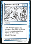 Command the Chaff (No PW Symbol) (CMB1-) - Mystery Booster Playtest Cards 2021